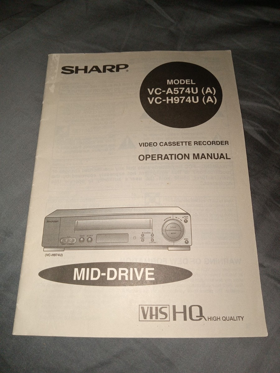 SHARP VC-BF40  ビデオ・フォーマット: VHS Sharp VCR VHS HQ Owner's Manual VC-A574U VC-H974U Mid-Drive Book