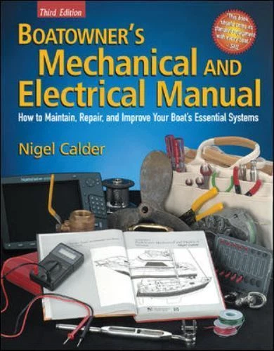 Boatowner's Mechanical and Electrical Manual: How to Maintain, Repair, and Impr