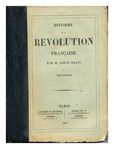 Histoire De La Revolution Francaise Par M Louis Blanc Tome Cinquieme Ebay Histoire De La Revolution Francaise Par M Louis Blanc Tome Cinquieme Ebay