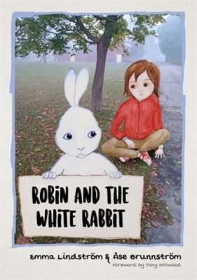 Robin and the White Rabbit: A Story to Help Children with Autism to ...