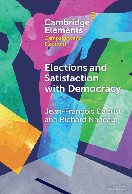Elections and Satisfaction with Democracy Citizens, Processes and Outcomes