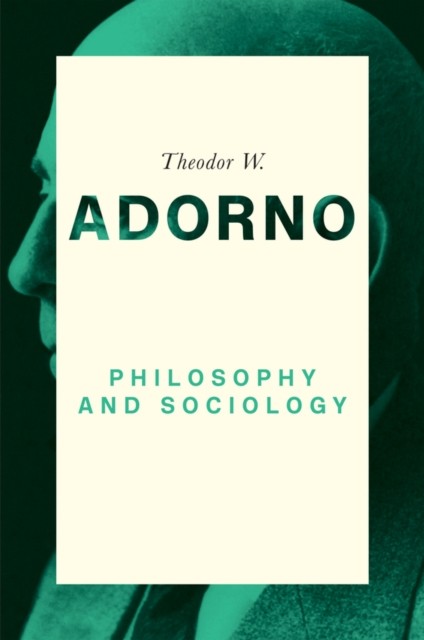 Philosophy and Sociology – 1960 Adorno Paperback Polity Press 9780745679426