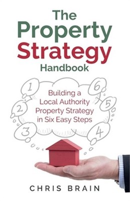 The Property Strategy Handbook: Building a Local Authority property strategy in
