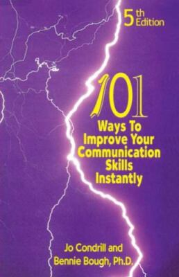 101 Ways to Improve Your Communication Skills Instantly, 5th Edition by Condr...