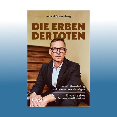Die Erben der Toten | Marcel Sonnenberg | Ungelesen