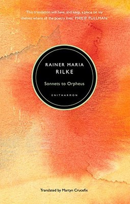 Sonnets to Orpheus, Rilke, Rainer