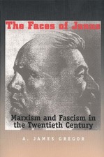 Faces Of Janus: Marxism And Fascism In The Twentieth Century