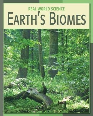 Earth's Biomes (Real World Science) - Library Binding By Duffield, Katy S - GOOD