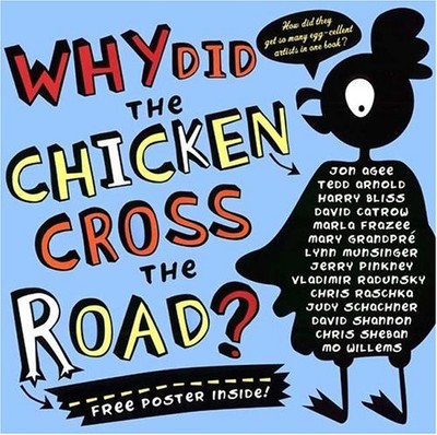 Why Did the Chicken Cross the Road? Hardcover Jon Agee