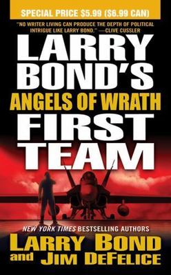 Larry Bond's First Team: Angels of Wrath by