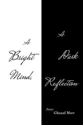 A Bright Mind, a Dark Reflection Ghazal Meer Taschenbuch Kartoniert / Broschiert