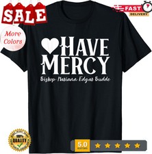 2026/Bishop Marianne Edgar Budde Have Mercy 2026 Design Unisex T-Shirt