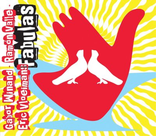 Gábor Winand, Ramón Valle & Eric Vloeimans Fabulas (CD) Album