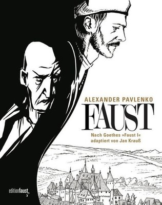 Faust Eine Graphic Novel nach Goethes ''Faust I'', adaptiert von Jan Krauß, gez...