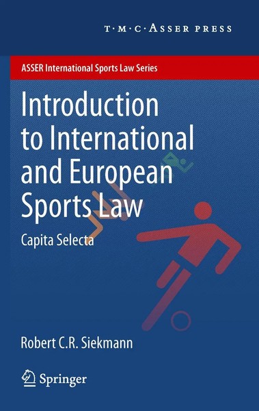 Robert C. R. Siekmann | Introduction To International And European Sports Law-image