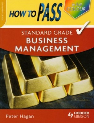 How to Pass Standard Grade Business Management Paperback Peter Ha