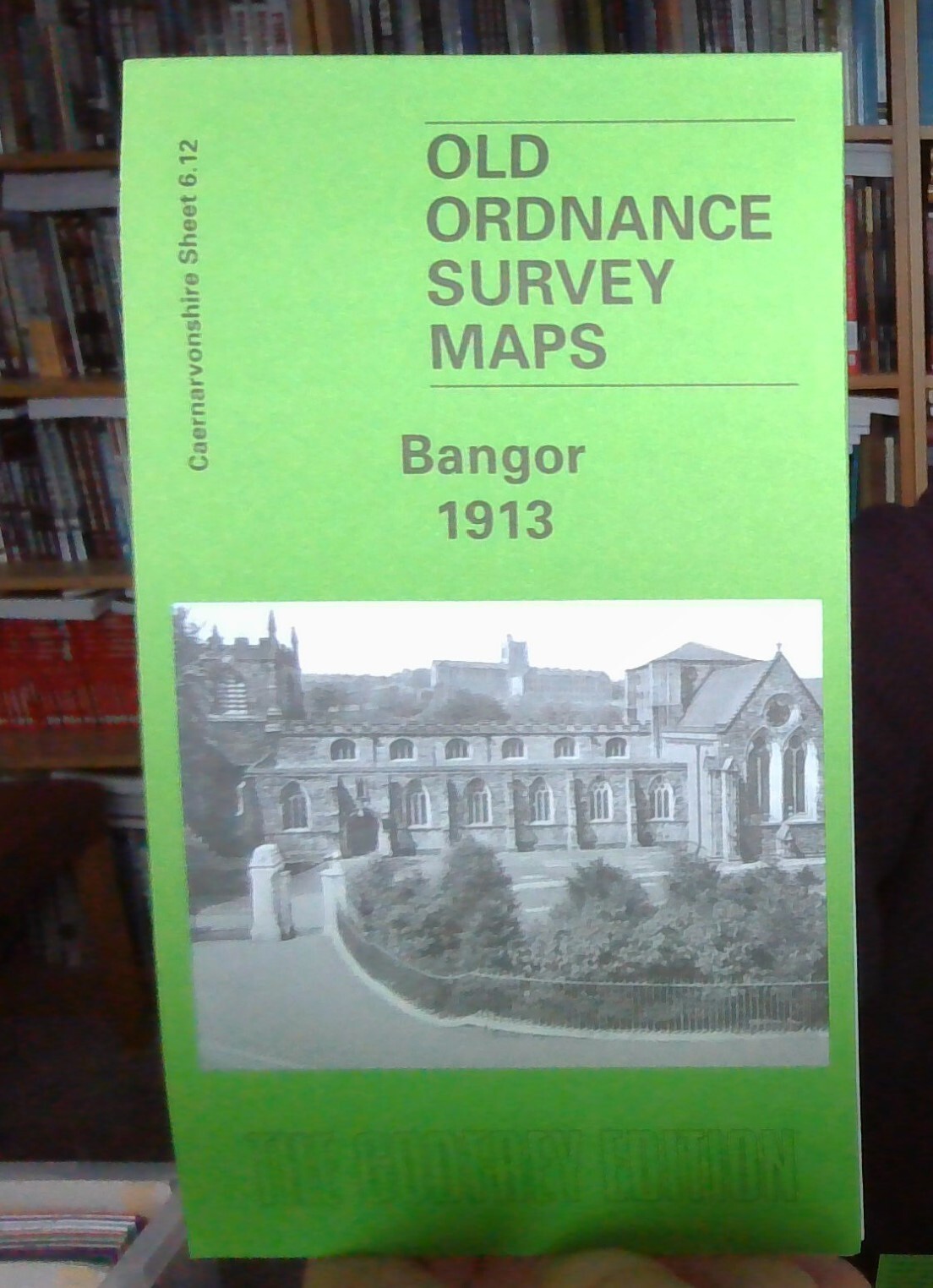 MAP OF Bangor 1913 Caernarvonshire Sheet 6.12 by Alan Godfrey NEW 9781841513546