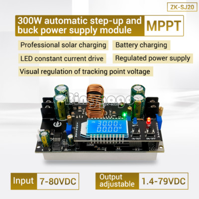 300W DC 7V-80V to DC1.4V-79V 20A Power Boost/buck Power Supply Module Solar MPPT