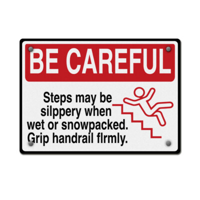 Aluminum Horizontal Metal Sign Be Careful Slippery Floor Grip Handrail Firmly