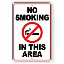 Metal Sign Warning No Smoking In This Area 8" X 12 Aluminum novelty premise NS22