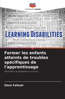 Former Les Enfants Atteints De Troubles SpéCifiques De L'apprentissage | Fafouti