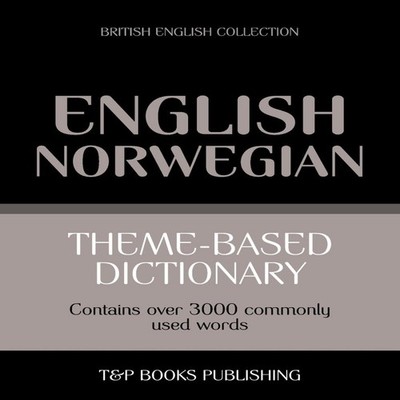 Theme-based dictionary British English-Norwegian - 3000 words And