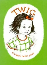 Twig: 60th Anniversary Edition - Hardcover By Jones, Elizabeth Orton - GOOD