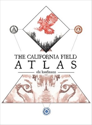 Obi Kaufmann The California Field Atlas (Taschenbuch) (US IMPORT)