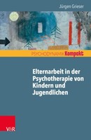 Elternarbeit In Der Psychotherapie Von Kindern Und Jugendlichen | Kartoniert