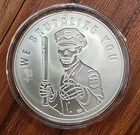 1 OZ .999 PURE SILVER SHIELD WE BRUTALIZE YOU BU ROUND COIN BULLION POP SERIES