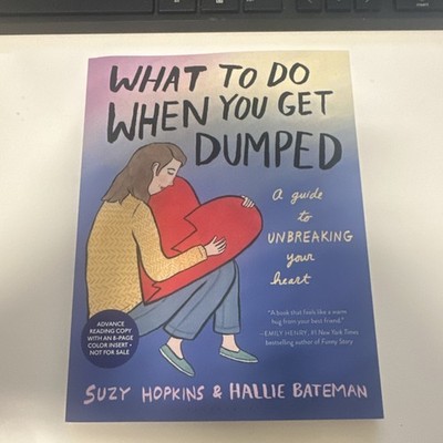 What to Do When You Get Dumped by Suzy Hopkins, Paperback, ARC, Illustrated