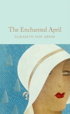 The Enchanted April - Hardcover By Armin, Elizabeth von - GOOD