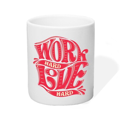 Tasse Kaffeetasse Becher Work Hard Love Hard