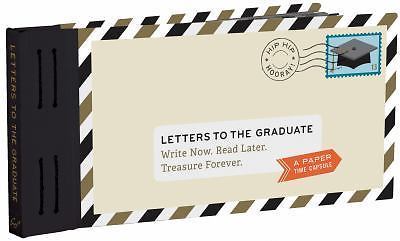 Letters to the Graduate: Write Now. Read Later. Treasure Forever. by 