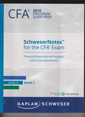 CFA 2019 PROGRAM EXAM PREP SCHWESER NOTES - FINANCIALS LEVEL II