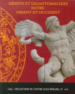 Riesen und Gigantommachies zwischen Ost und West - [Zentrum Jean Berard]