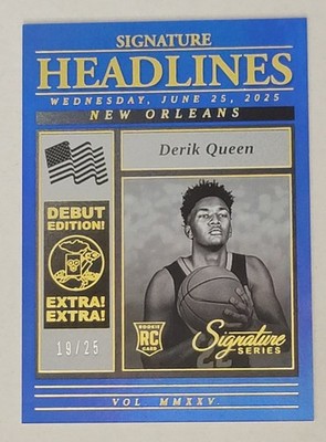 2025-26 Panini Signature Series #25 Derik Queen Headlines /25 RC Pelicans