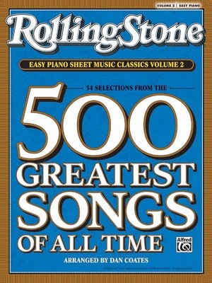 Rolling Stone 500 Greatest Songs Easy Pinao Sheet Music Classics Volume 2