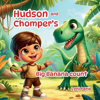 Hudson and Chomper's Big Banana Count Lyni Parie Paperback Amazon
