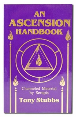 An Ascension Handbook: Material Channeled from Serapis - paperback Tony Stub...
