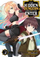 The Hidden Dungeon Only I Can Enter (Light Novel) Vol 3 (The Hidden Dung - GOOD