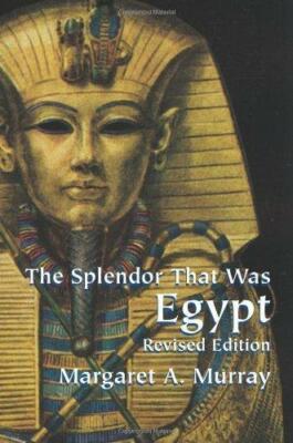  EGYPTIAN BOOK .The Splendor That Was Egypt by Margaret A. Murray (Paperback)NEW