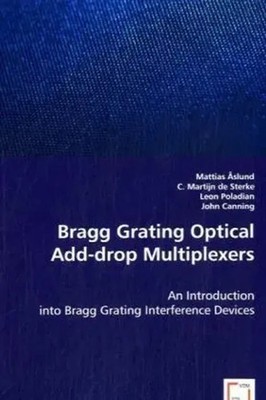 Bragg Grating Optical Add-drop Multiplexers Mattias Åslund (u. a.) Taschenbuch