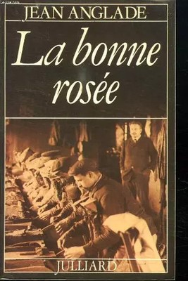 La bonne rosee, Anglade Jean