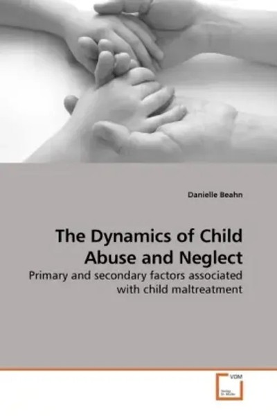 Danielle Beahn | The Dynamics Of Child Abuse And Neglect | Taschenbuch (2009)-image