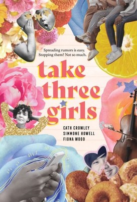 Take Three Girls by Cath Crowley (Paperback Book)