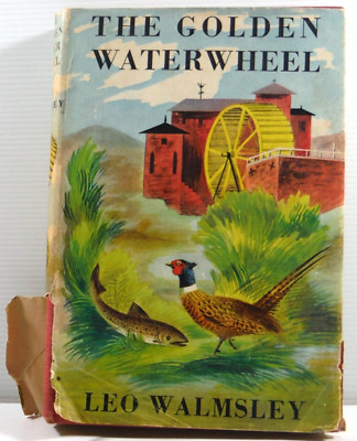 The Golden Waterwheel by Leo Walmsley 1954 Autobiographical vintage novel