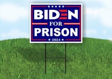 Biden For Prison 2024 political Trump 18x24 in Yard Road Sign w/ Stand