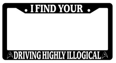 #ad Chrome Metal License Plate Frame I FIND YOUR DRIVING HIGHLY ILLOGICAL $13.99