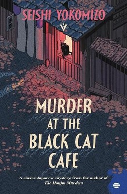 Seishi Yokomizo Murder at the Black Cat Cafe (Taschenbuch)